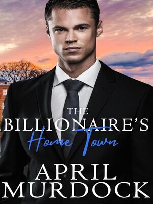 cover image of The Billionaire's Home Town